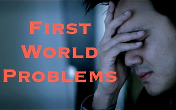 first-world-problems-psa-wants-you-to-get-over-it-video-clc4Tm.jpg