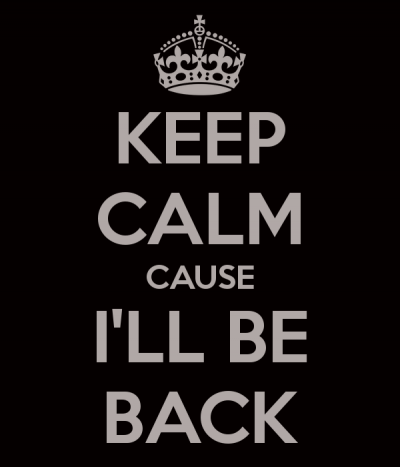 keep-calm-cause-i-ll-be-back.png