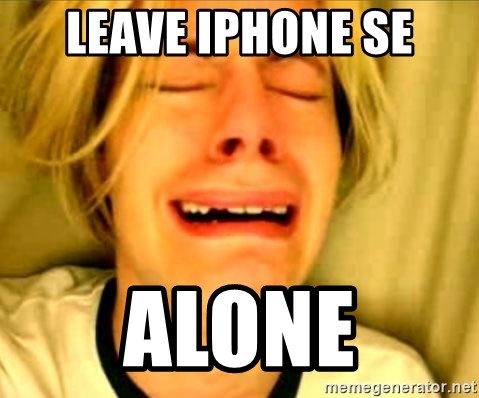 leave-iphone-se-alone.jpg